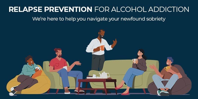 Relapse Prevention for Alcohol Addiction